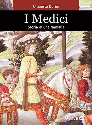 I Medici: Storia di una famiglia